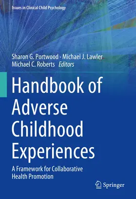 Portwood / Roberts / Lawler |  Handbook of Adverse Childhood Experiences | Buch |  Sack Fachmedien