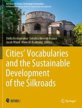 Kostopoulou / Herrera-Franco / Wood |  Cities' Vocabularies and the Sustainable Development of the Silkroads | Buch |  Sack Fachmedien