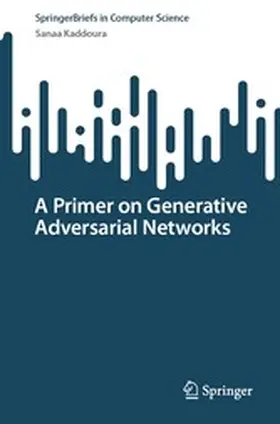 Kaddoura | A Primer on Generative Adversarial Networks | E-Book | www.sack.de