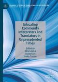 Lai / Crezee / Eser |  Educating Community Interpreters and Translators in Unprecedented Times | Buch |  Sack Fachmedien