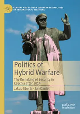Daniel / Eberle |  Politics of Hybrid Warfare | Buch |  Sack Fachmedien