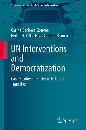 Castelo Branco / Gouvêa |  UN Interventions and Democratization | Buch |  Sack Fachmedien