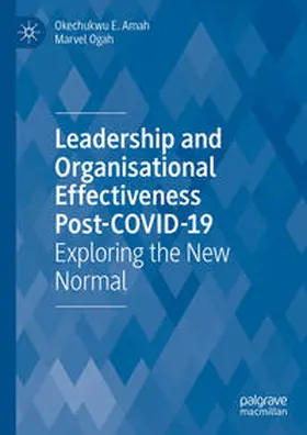 Ogah / Amah |  Leadership  and Organisational  Effectiveness Post-COVID-19 | Buch |  Sack Fachmedien