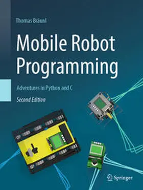 Bräunl |  Mobile Robot Programming | Buch |  Sack Fachmedien