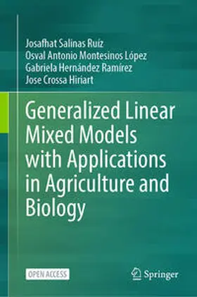 Salinas Ruíz / Montesinos López / Hernández Ramírez |  Generalized Linear Mixed Models with Applications in Agriculture and Biology | Buch |  Sack Fachmedien