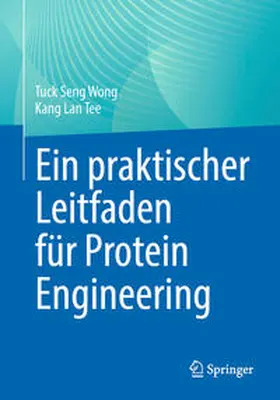 Wong / Tee | Ein praktischer Leitfaden für Protein Engineering | E-Book | www.sack.de