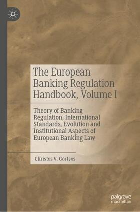 Gortsos | The European Banking Regulation Handbook, Volume I | Buch | 978-3-031-32858-9 | sack.de