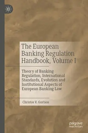 Gortsos |  The European Banking Regulation Handbook, Volume I | Buch |  Sack Fachmedien