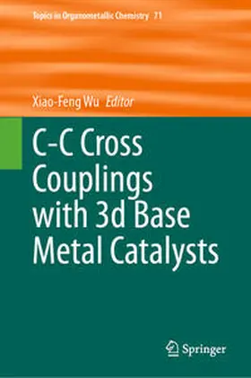 Wu | C-C Cross Couplings with 3d Base Metal Catalysts | E-Book | sack.de