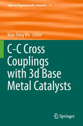 Wu |  C-C Cross Couplings with 3d Base Metal Catalysts | Buch |  Sack Fachmedien