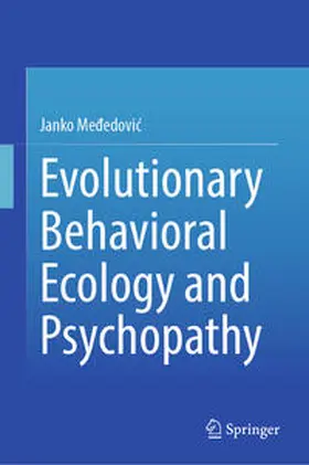 Mededovic / Mededovic | Evolutionary Behavioral Ecology and Psychopathy | E-Book | www.sack.de