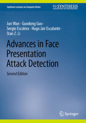 Wan / Guo / Escalera | Advances in Face Presentation Attack Detection | E-Book | sack.de