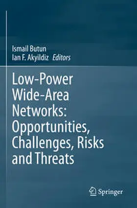 Akyildiz / Butun |  Low-Power Wide-Area Networks: Opportunities, Challenges, Risks and Threats | Buch |  Sack Fachmedien