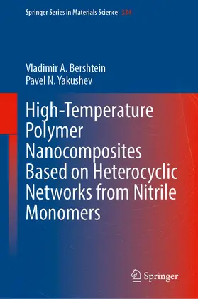 Yakushev / Bershtein |  High-Temperature Polymer Nanocomposites Based on Heterocyclic Networks from Nitrile Monomers | Buch |  Sack Fachmedien
