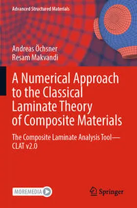 Öchsner / Makvandi |  A Numerical Approach to the Classical Laminate Theory of Composite Materials | Buch |  Sack Fachmedien