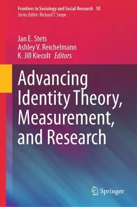 Stets / Reichelmann / Kiecolt |  Advancing Identity Theory, Measurement, and Research | Buch |  Sack Fachmedien