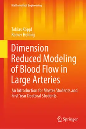 Köppl / Helmig | Dimension Reduced Modeling of Blood Flow in Large Arteries | E-Book | sack.de