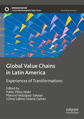 Pérez Akaki / Velázquez-Salazar / Lizama Gaitán |  Global Value Chains in Latin America | Buch |  Sack Fachmedien