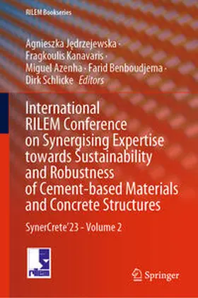 Jedrzejewska / Jedrzejewska / Kanavaris |  International RILEM Conference on Synergising Expertise towards Sustainability and Robustness of Cement-based Materials and Concrete Structures | eBook | Sack Fachmedien
