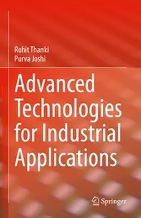 Thanki / Joshi |  Advanced Technologies for Industrial Applications | eBook | Sack Fachmedien