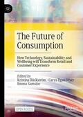 Bäckström / Samsioe / Egan-Wyer |  The Future of Consumption | Buch |  Sack Fachmedien