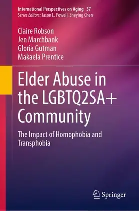 Robson / Prentice / Marchbank | Elder Abuse in the LGBTQ2SA+ Community | Buch | 978-3-031-33316-3 | sack.de