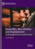 Murray |  Young Men, Masculinities and Imprisonment | Buch |  Sack Fachmedien