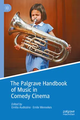 Audissino / Wennekes |  The Palgrave Handbook of Music in Comedy Cinema | eBook | Sack Fachmedien