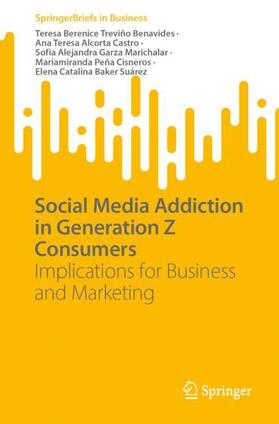 Treviño Benavides / Alcorta Castro / Baker Suárez | Social Media Addiction in Generation Z Consumers | Buch | 978-3-031-33451-1 | sack.de