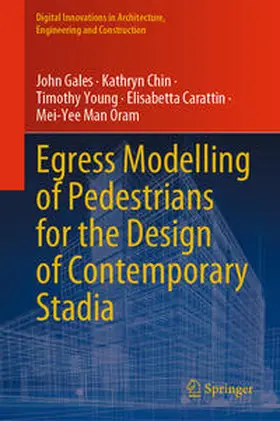 Gales / Chin / Young |  Egress Modelling of Pedestrians for the Design of Contemporary Stadia | eBook | Sack Fachmedien
