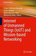 Kerrache / Lahby / Calafate |  Internet of Unmanned Things (IoUT) and Mission-based Networking | Buch |  Sack Fachmedien