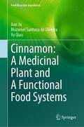 Ju / Qiao / Santana de Oliveira |  Cinnamon: A Medicinal Plant and A Functional Food Systems | Buch |  Sack Fachmedien