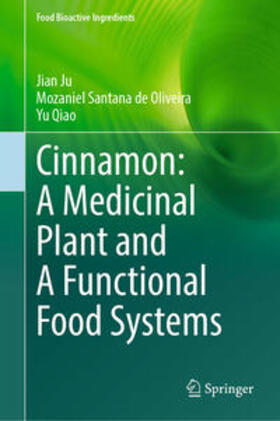 Ju / Santana de Oliveira / Qiao | Cinnamon: A Medicinal Plant and A Functional Food Systems | E-Book | sack.de