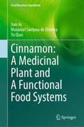 Ju / Santana de Oliveira / Qiao |  Cinnamon: A Medicinal Plant and A Functional Food Systems | eBook | Sack Fachmedien