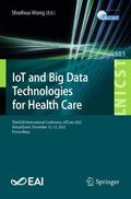 Wang |  IoT and Big Data Technologies for Health Care | Buch |  Sack Fachmedien
