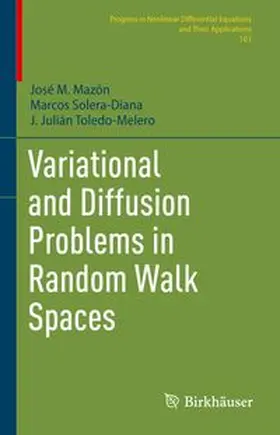 Mazón / Solera-Diana / Toledo-Melero | Variational and Diffusion Problems in Random Walk Spaces | E-Book | www.sack.de