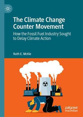 McKie |  The Climate Change Counter Movement | Buch |  Sack Fachmedien
