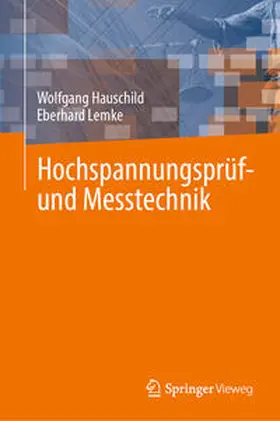 Hauschild / Lemke |  Hochspannungsprüf- und Messtechnik | Buch |  Sack Fachmedien