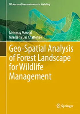 Mandal / Das Chatterjee |  Geo-Spatial Analysis of Forest Landscape for Wildlife Management | eBook | Sack Fachmedien
