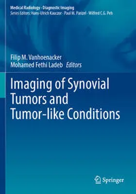 Vanhoenacker / Ladeb |  Imaging of Synovial Tumors and Tumor-like Conditions | Buch |  Sack Fachmedien