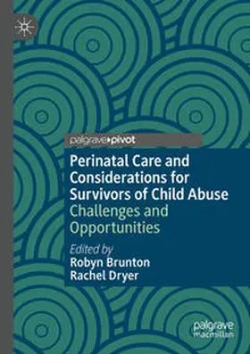 Dryer / Brunton |  Perinatal Care and Considerations for Survivors of Child Abuse | Buch |  Sack Fachmedien