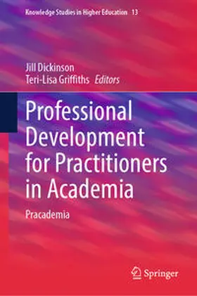 Griffiths / Dickinson |  Professional Development for Practitioners in Academia | Buch |  Sack Fachmedien