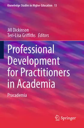Griffiths / Dickinson |  Professional Development for Practitioners in Academia | Buch |  Sack Fachmedien