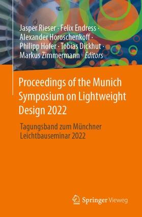 Rieser / Endress / Zimmermann | Proceedings of the Munich Symposium on Lightweight Design 2022 | Buch | 978-3-031-33757-4 | sack.de