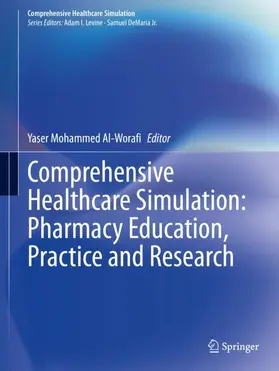 Al-Worafi |  Comprehensive Healthcare Simulation: Pharmacy Education, Practice and Research | Buch |  Sack Fachmedien