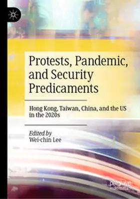 Lee |  Protests, Pandemic, and Security Predicaments | eBook | Sack Fachmedien