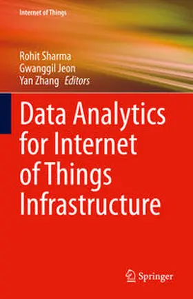 Sharma / Jeon / Zhang |  Data Analytics for Internet of Things Infrastructure | eBook | Sack Fachmedien