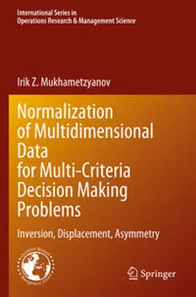 Mukhametzyanov |  Normalization of Multidimensional Data for Multi-Criteria Decision Making Problems | Buch |  Sack Fachmedien