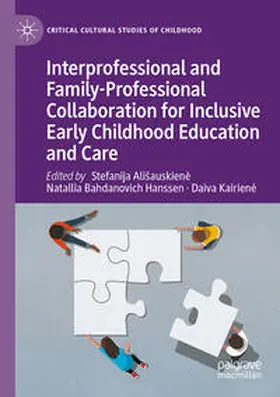 Alisauskiene / Kairiene / Bahdanovich Hanssen |  Interprofessional and Family-Professional Collaboration for Inclusive Early Childhood Education and Care | Buch |  Sack Fachmedien