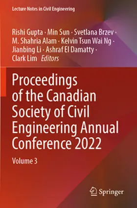 Gupta / Sun / Brzev |  Proceedings of the Canadian Society of Civil Engineering Annual Conference 2022 | Buch |  Sack Fachmedien